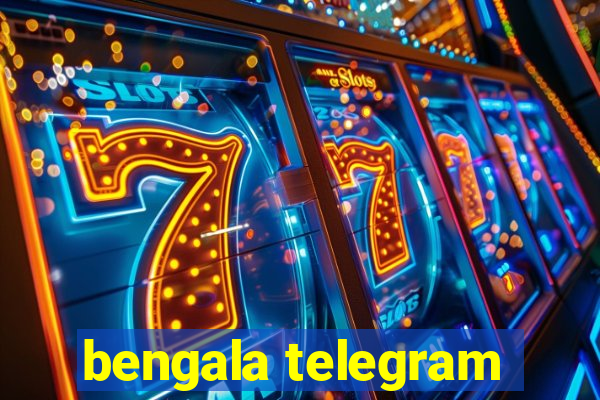 bengala telegram